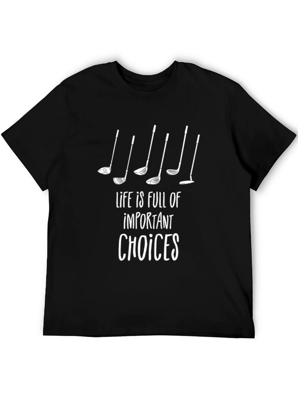 Golf Lover T-Shirt: Important Choices Graphic Tee