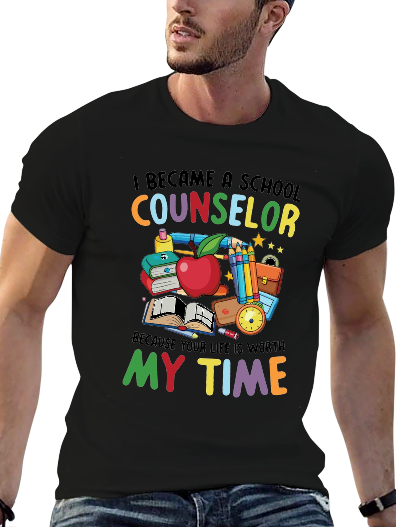 School Counselor T-Shirt - Life is Worth My Time