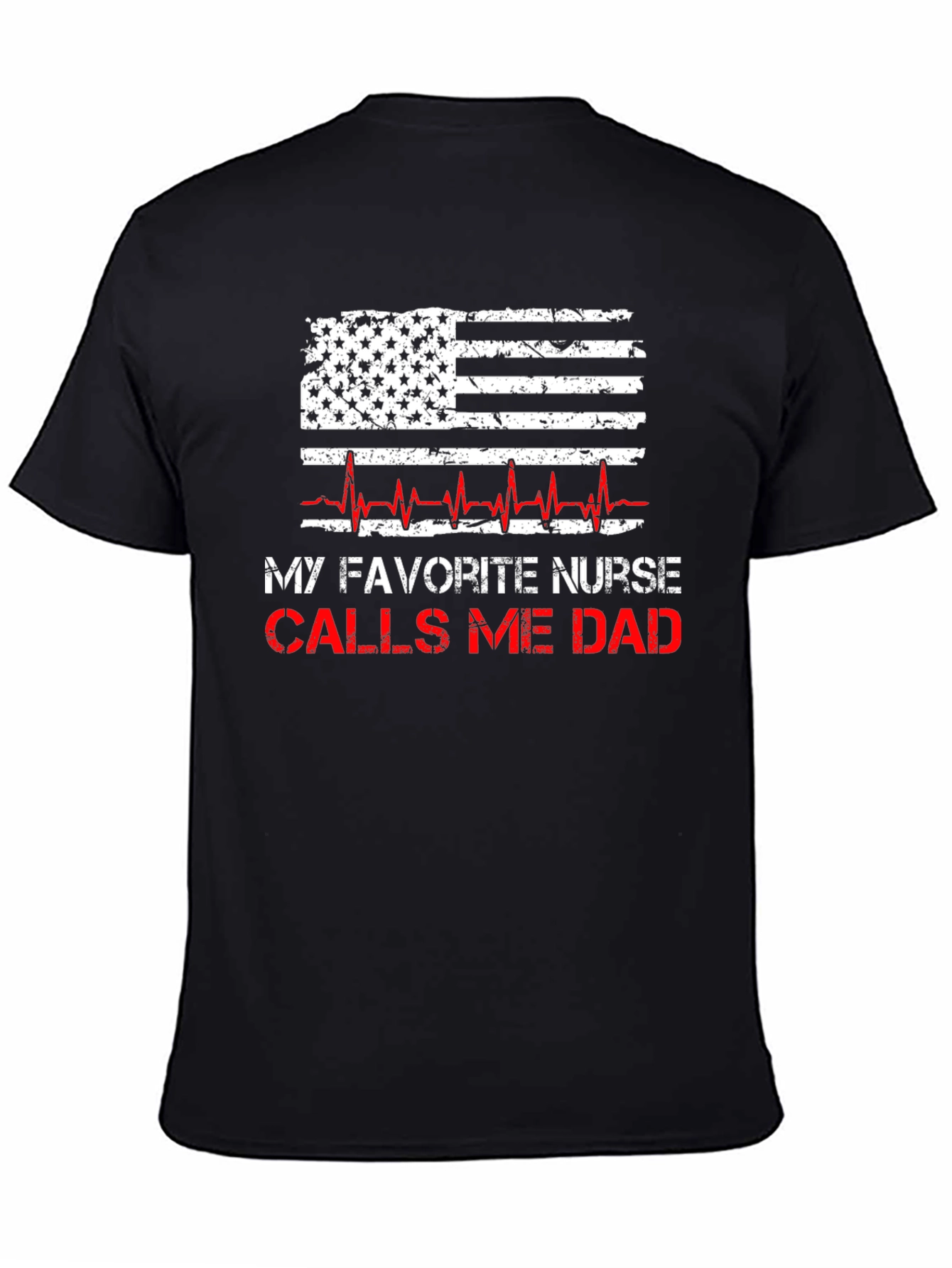 My Favorite Nurse Calls Me Dad T-Shirt