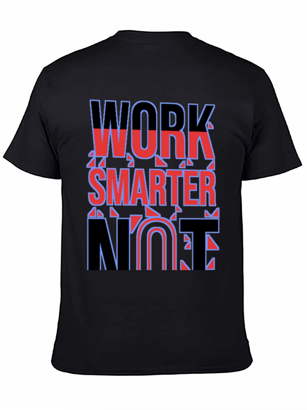 Work Smarter Not Fun T-Shirt