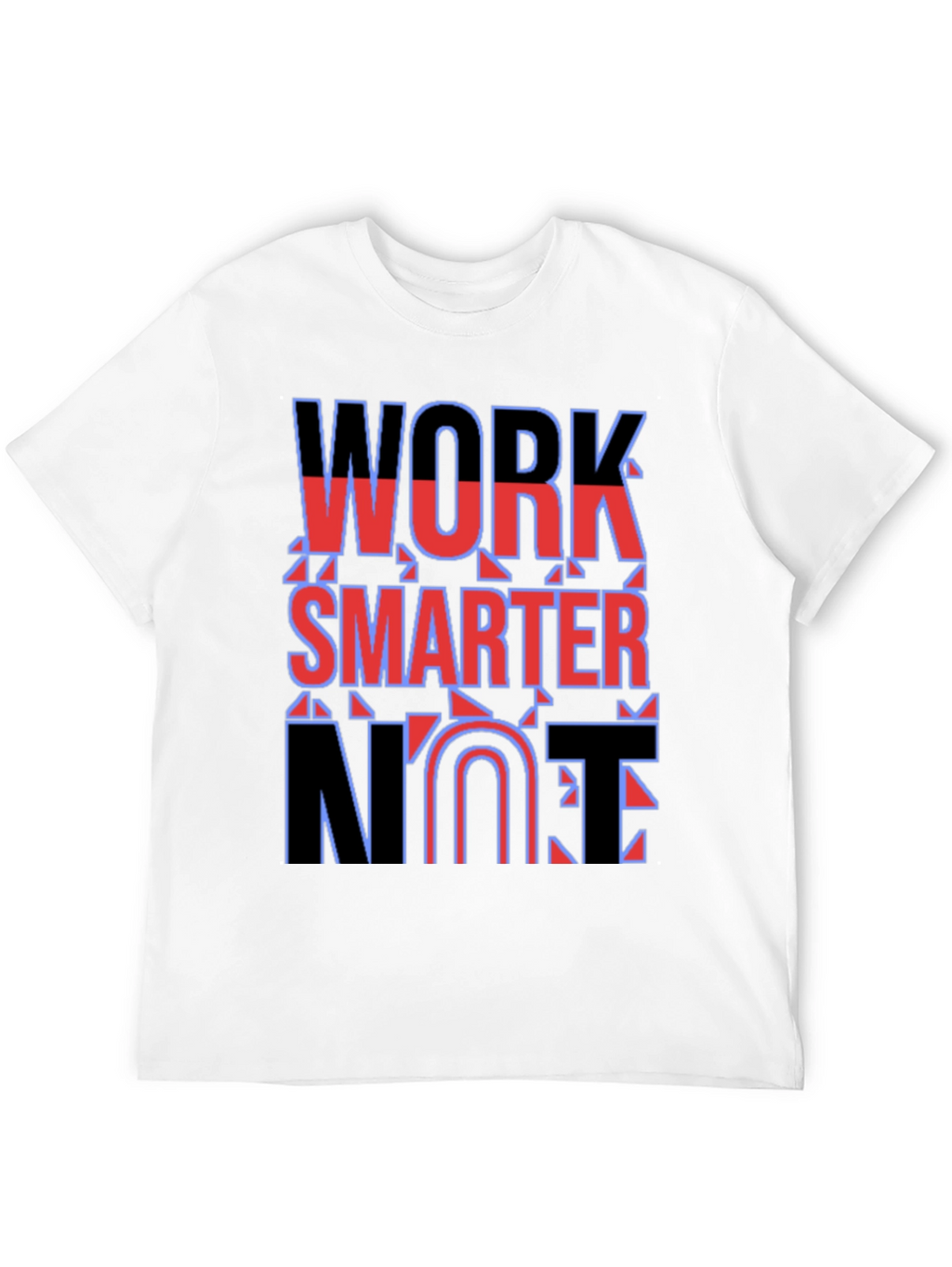 Work Smarter Not Fun T-Shirt