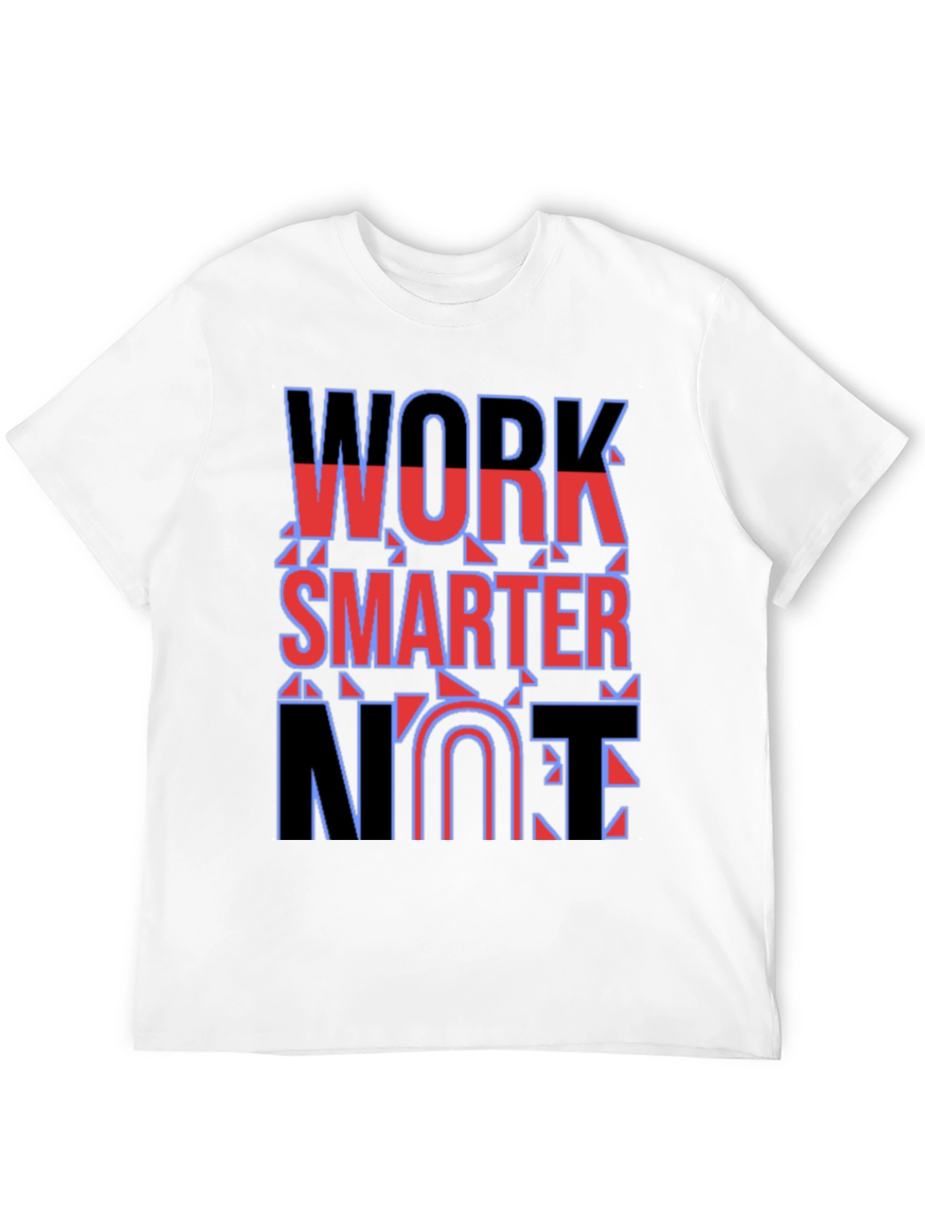 Work Smarter Not Fun T-Shirt