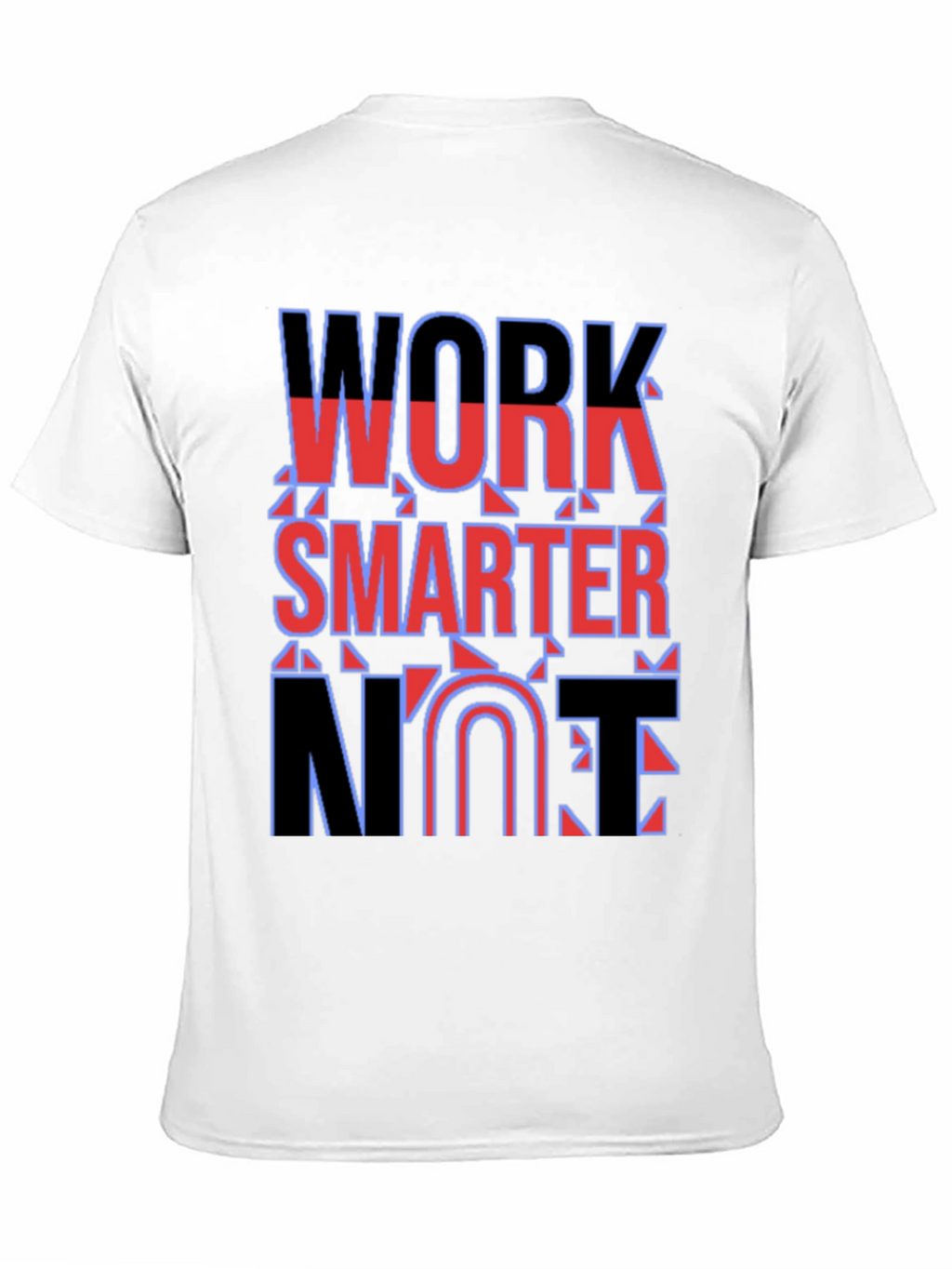 Work Smarter Not Fun T-Shirt