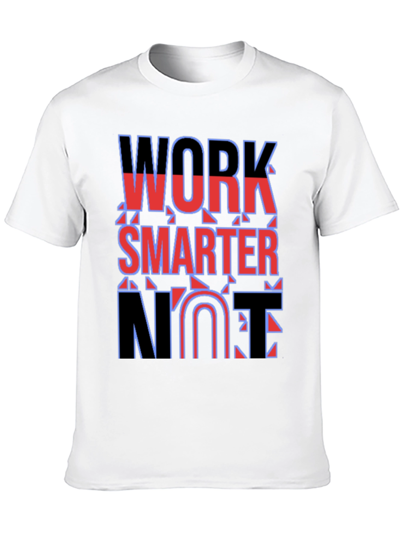 Work Smarter Not Fun T-Shirt