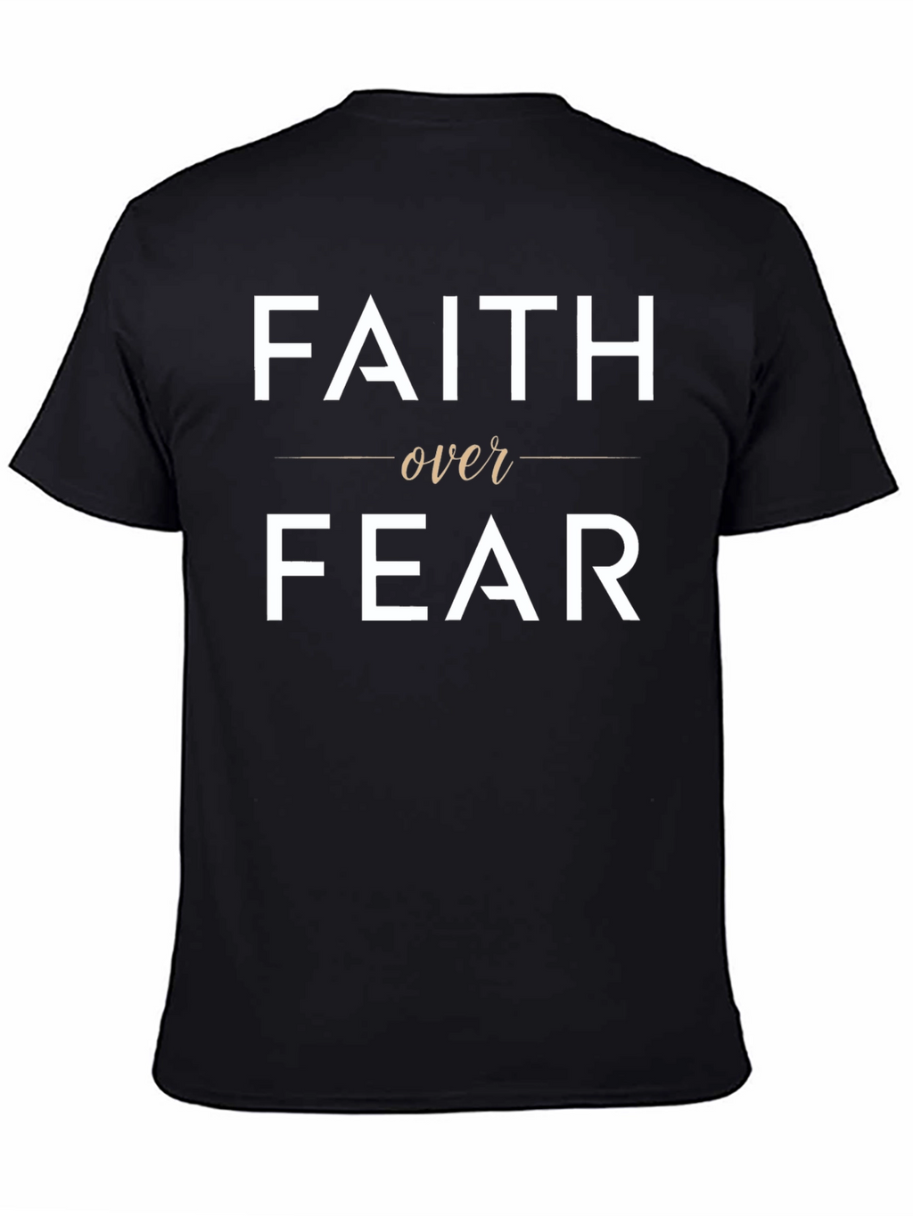 Faith Over Fear Graphic T-Shirt Christian Apparel