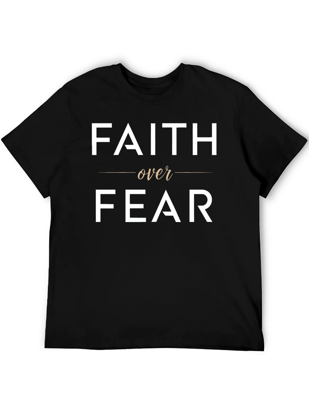 Faith Over Fear Graphic T-Shirt Christian Apparel