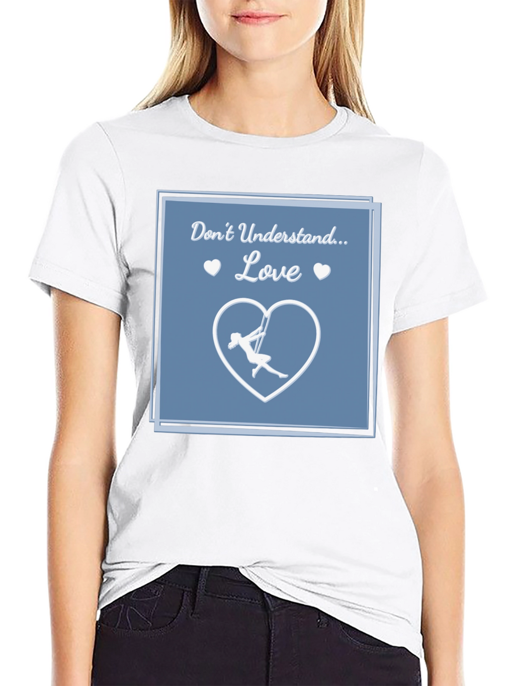Aerial Silks Love T-Shirt - Dont Understand