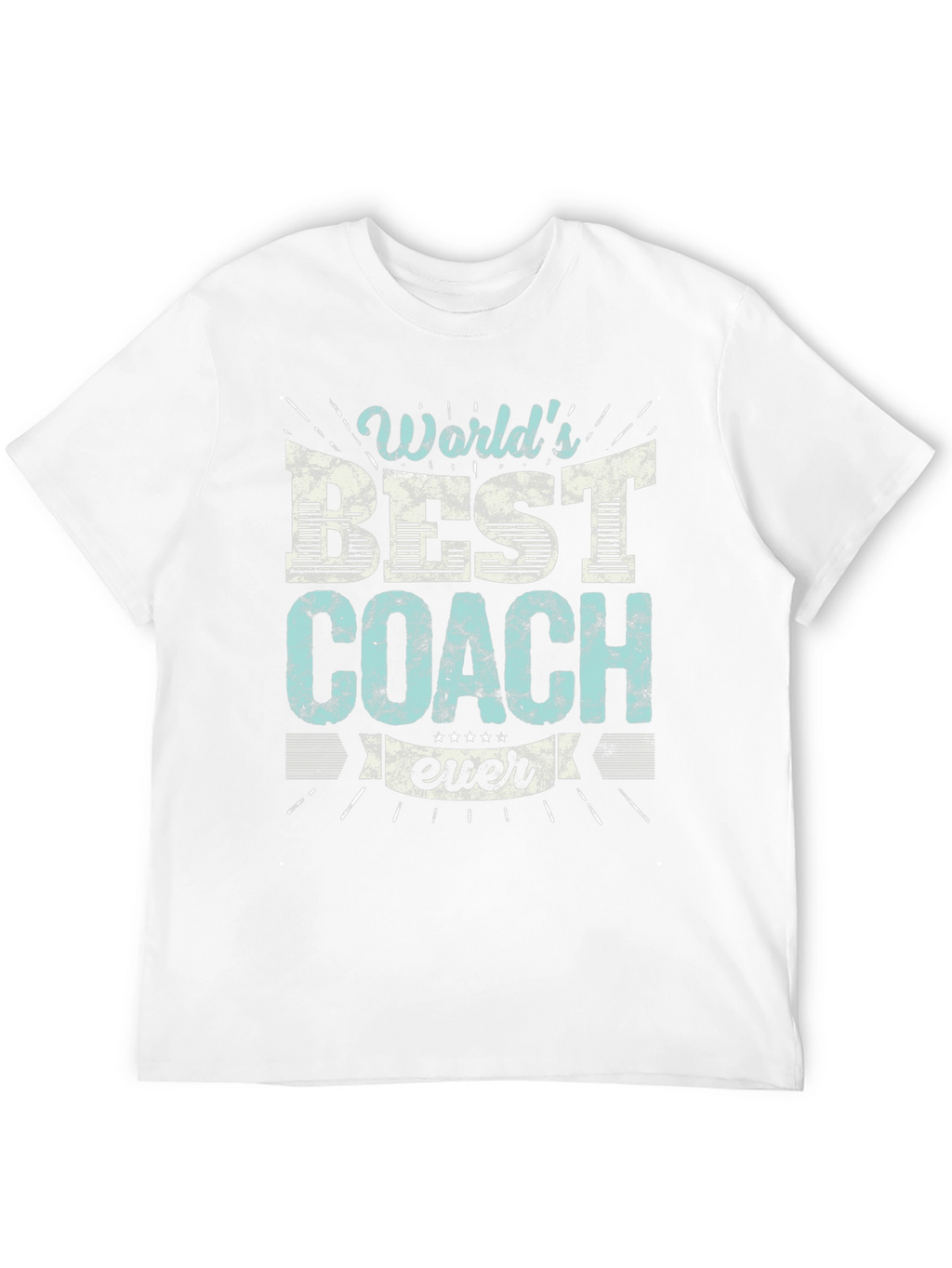 Worlds Best Coach Ever Graphic T-Shirt