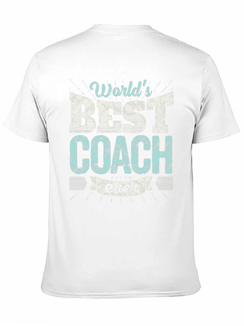 Worlds Best Coach Ever Graphic T-Shirt