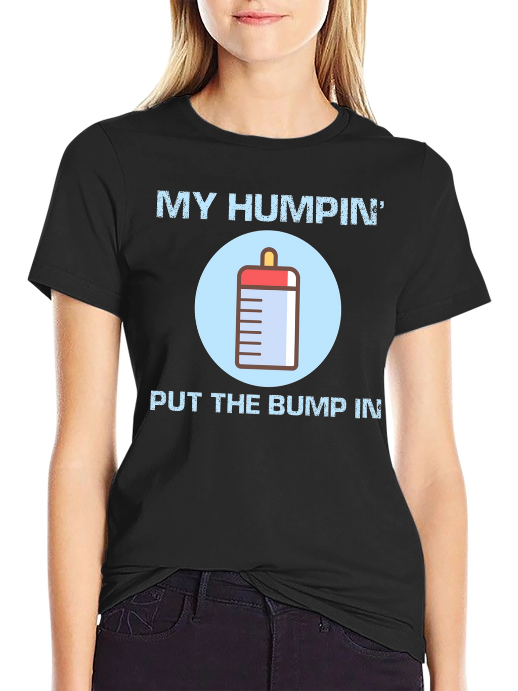 My Humpin Put The Bump In T-Shirt
