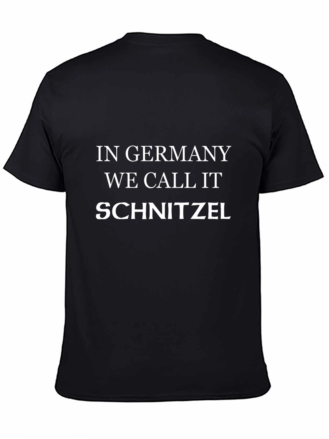 In Germany We Call It Schnitzel Black T-Shirt