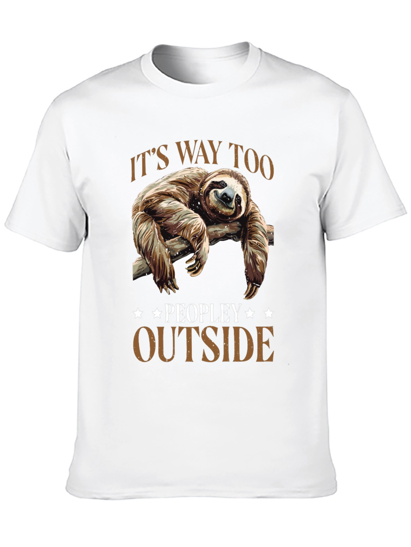 Lazy Sloth Graphic Tee: Its Way Too Peopley Outside