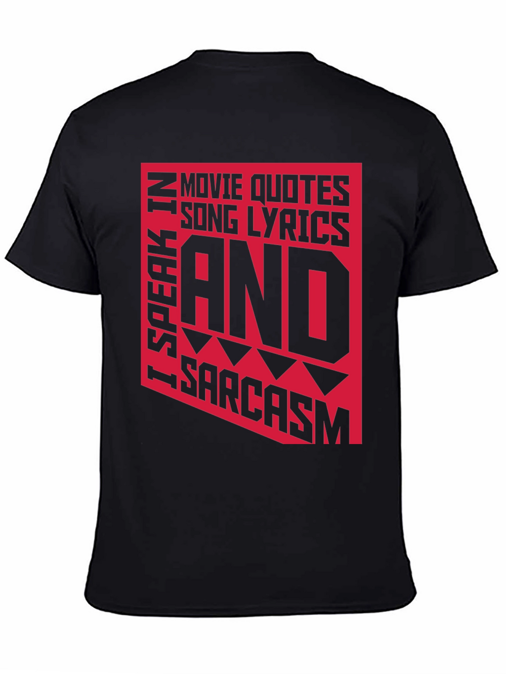 Sarcastic Graphic Tee - Movie Quotes Lyrics T-Shirt