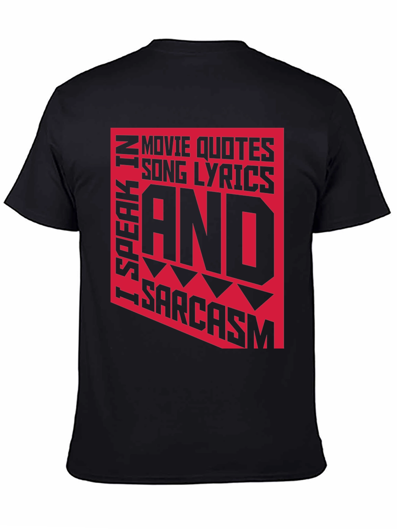 Sarcastic Graphic Tee - Movie Quotes Lyrics T-Shirt