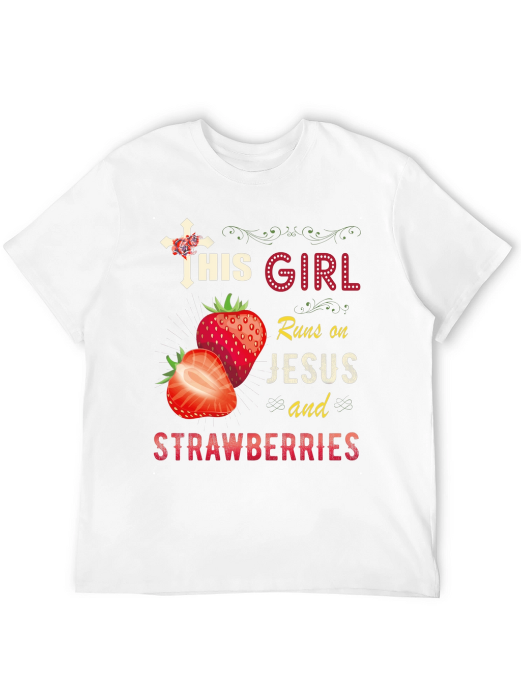 This Girl Runs on Jesus and Strawberries T-Shirt
