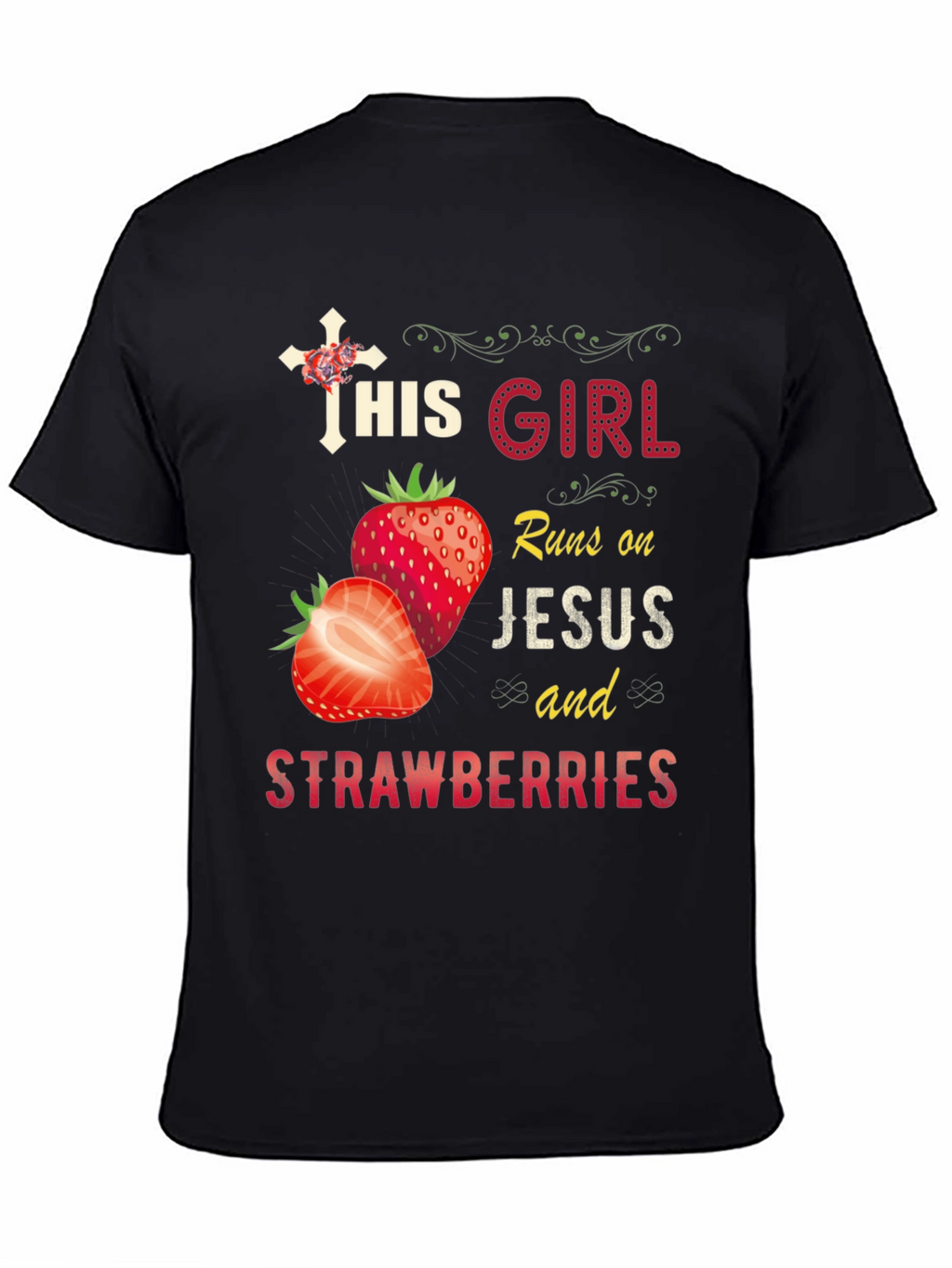 This Girl Runs on Jesus and Strawberries T-Shirt
