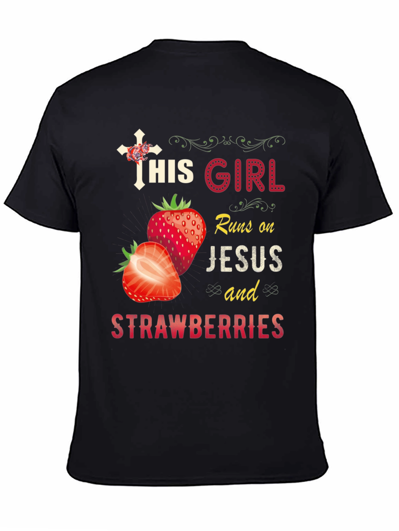 This Girl Runs on Jesus and Strawberries T-Shirt