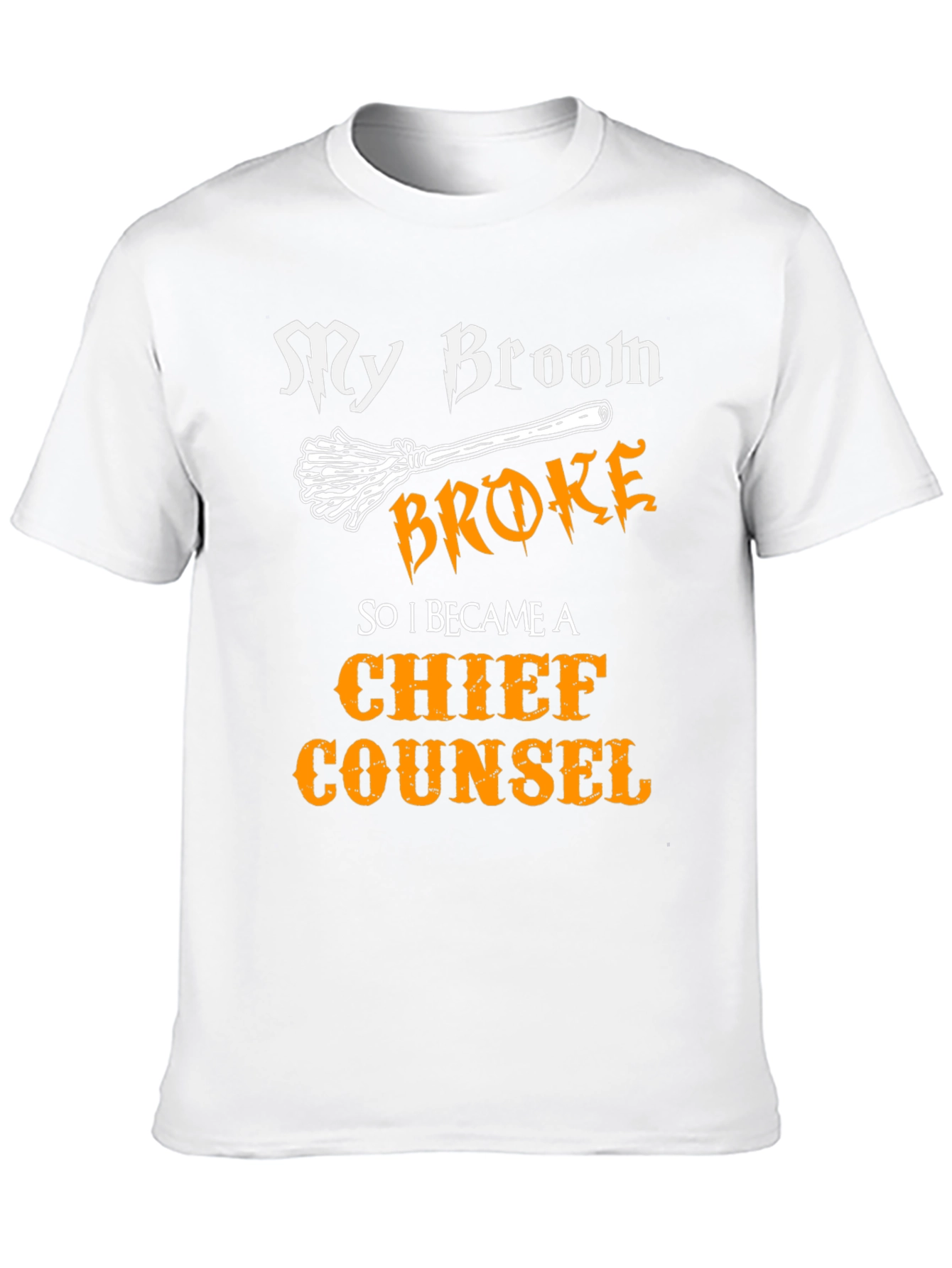 My Broom Broke Chief Counsel T-Shirt