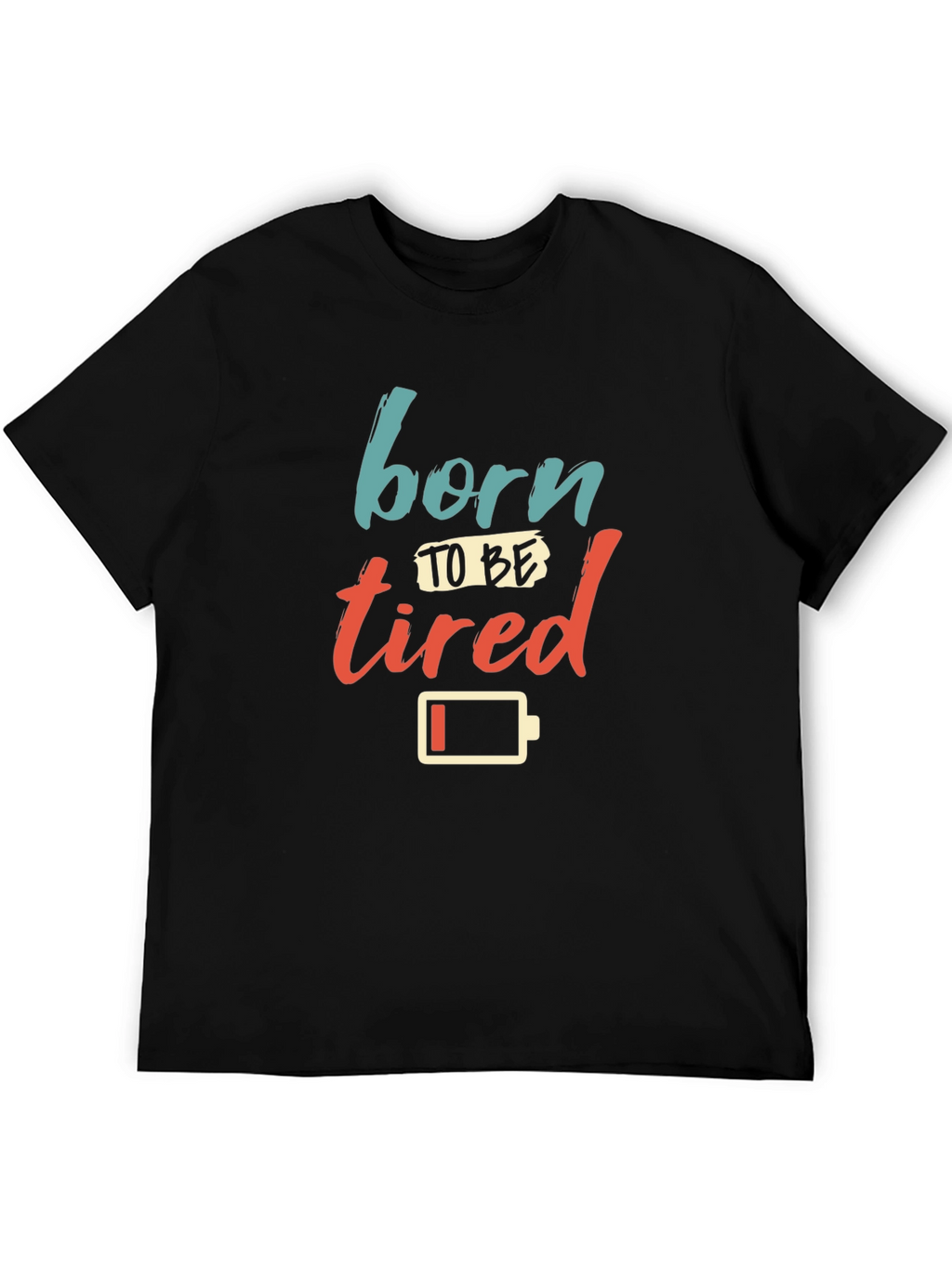 Born to be Tired Graphic Tee