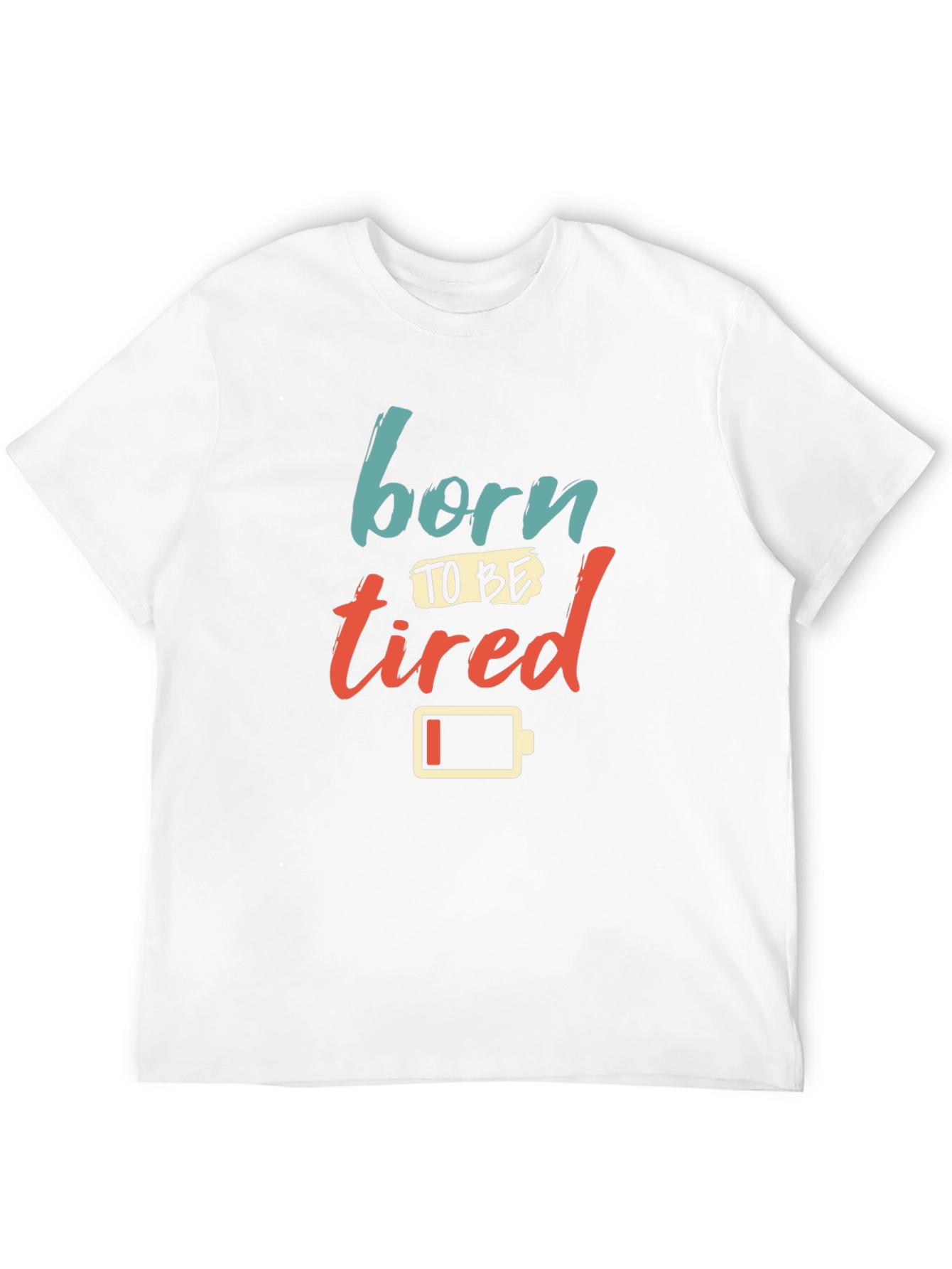 Born to be Tired Graphic Tee