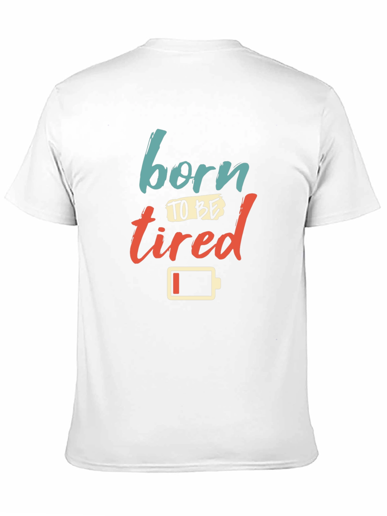 Born to be Tired Graphic Tee