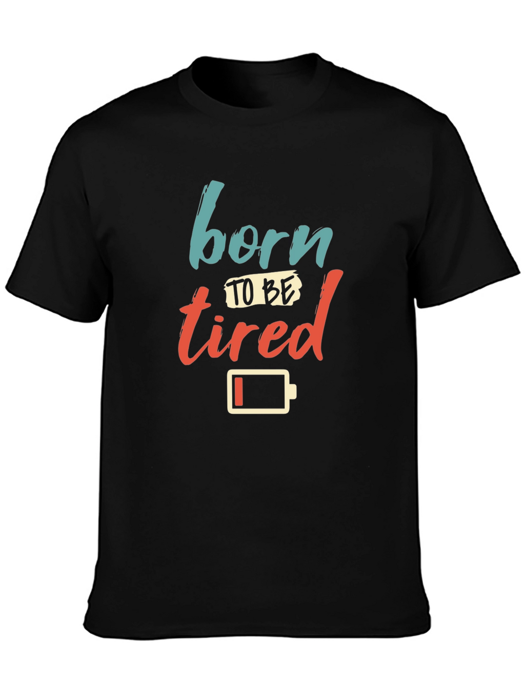 Born to be Tired Graphic Tee
