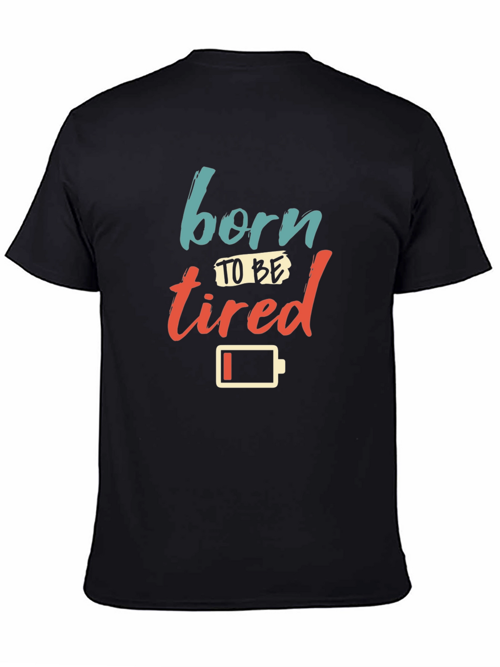 Born to be Tired Graphic Tee