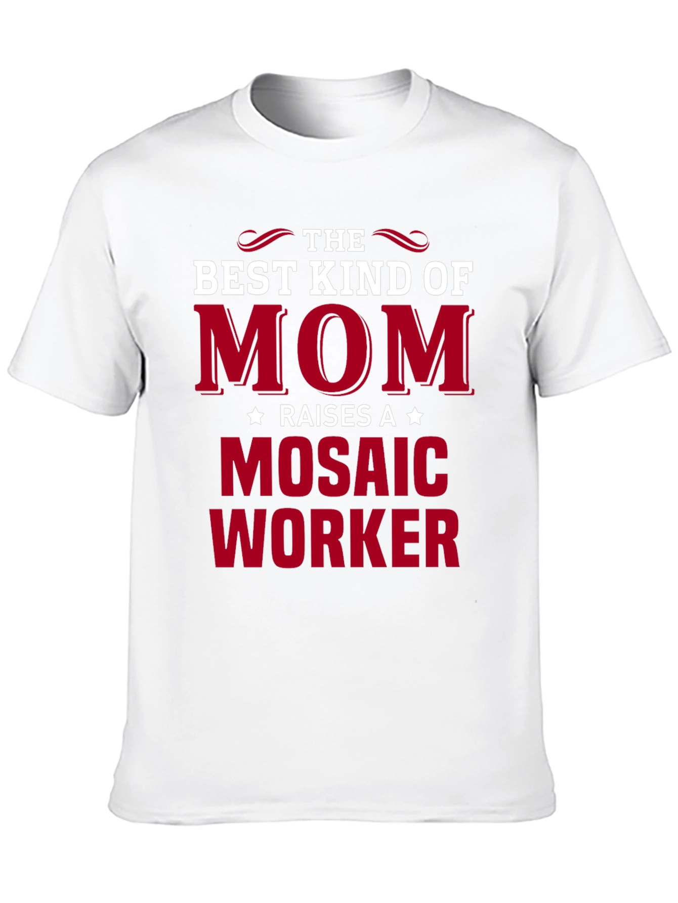 Best Kind of Mom Raises a Mosaic Worker T-Shirt