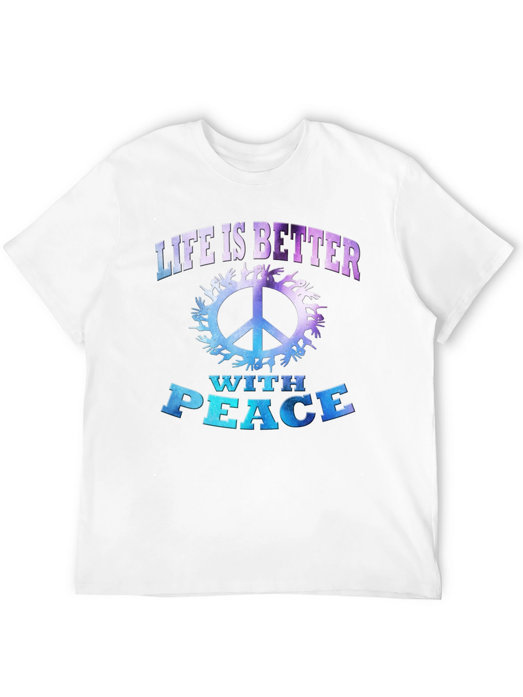 Life is Better with Peace T-Shirt