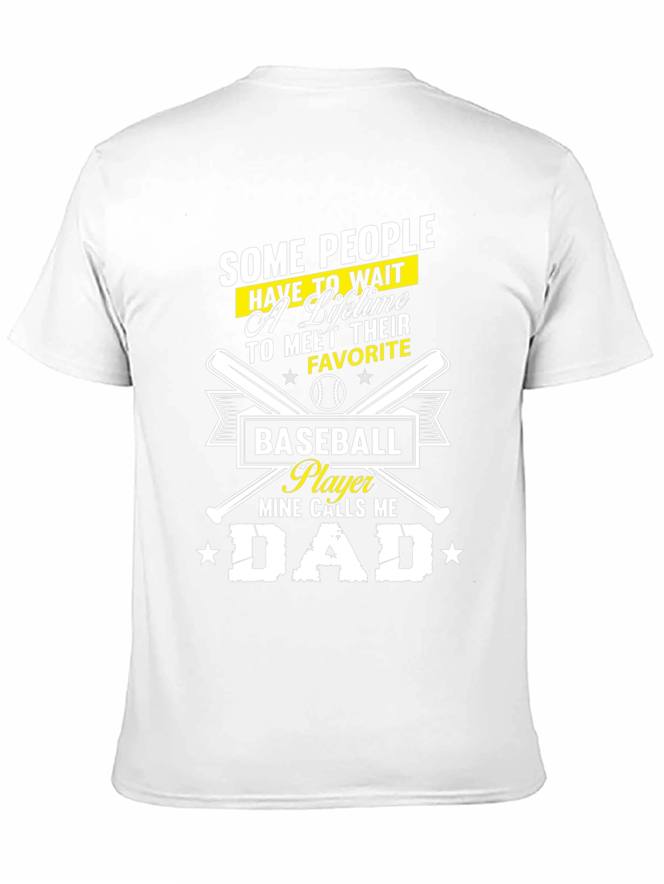 Baseball Dad T-Shirt - Some People Wait a Lifetime