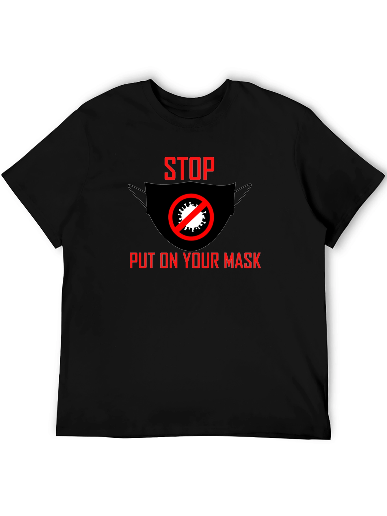 Stop Put On Your Mask Black T-Shirt