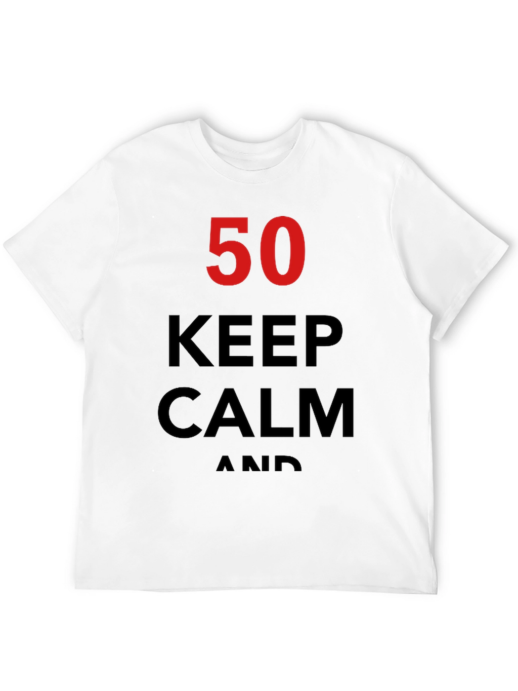 Keep Calm 50th Birthday T-Shirt