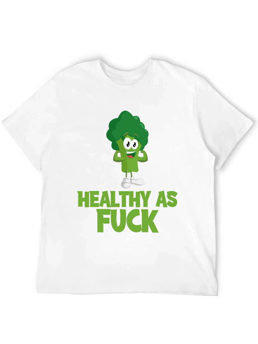 Healthy As F*ck Broccoli T-Shirt