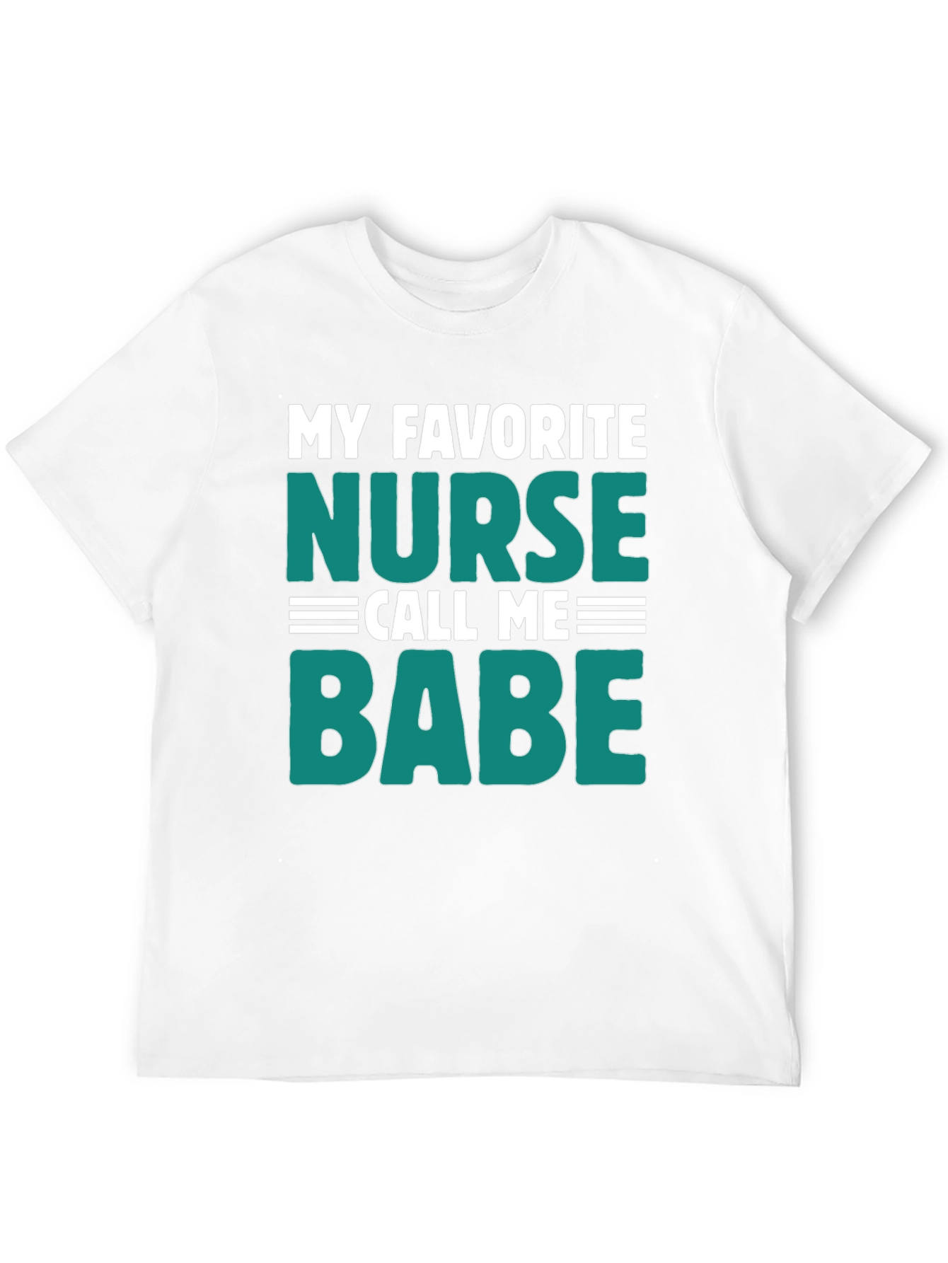 My Favorite Nurse Call Me Babe Graphic Tee
