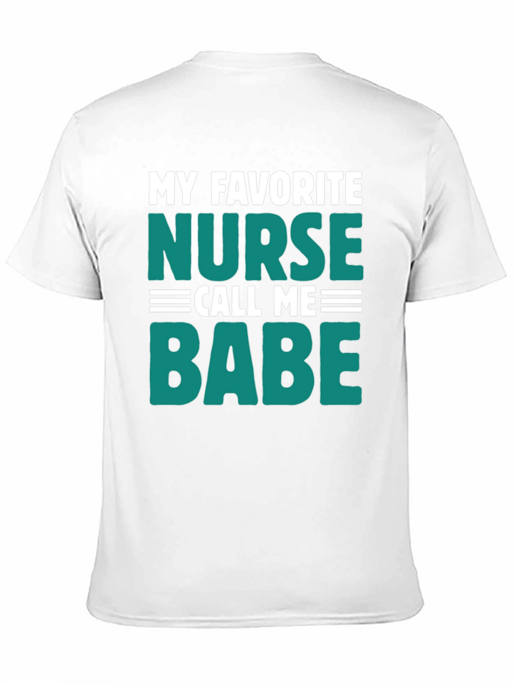 My Favorite Nurse Call Me Babe Graphic Tee