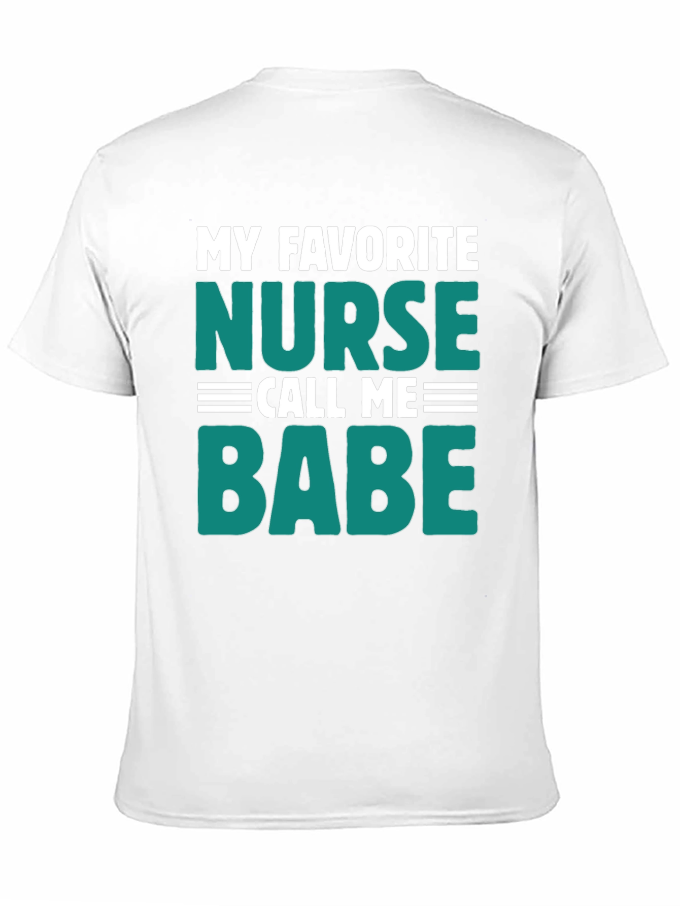 My Favorite Nurse Call Me Babe Graphic Tee