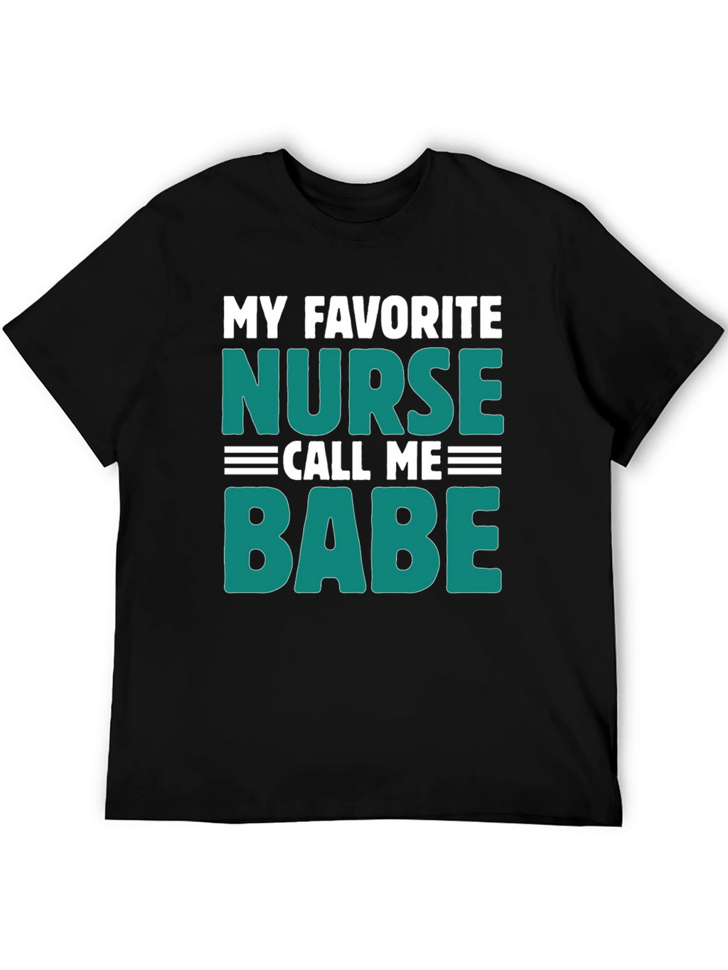 My Favorite Nurse Call Me Babe Graphic Tee