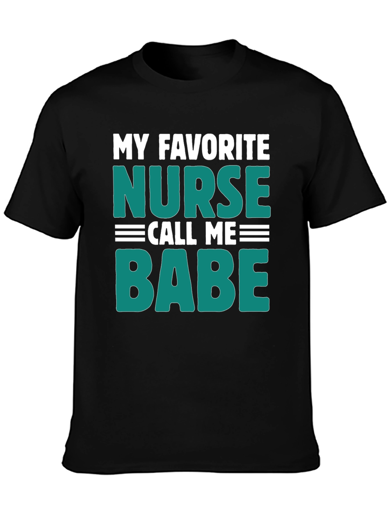 My Favorite Nurse Call Me Babe Graphic Tee