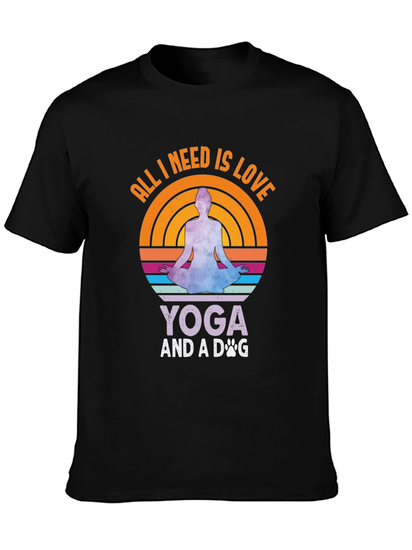 Yoga & Dog Lover Tee - All I Need Is Love