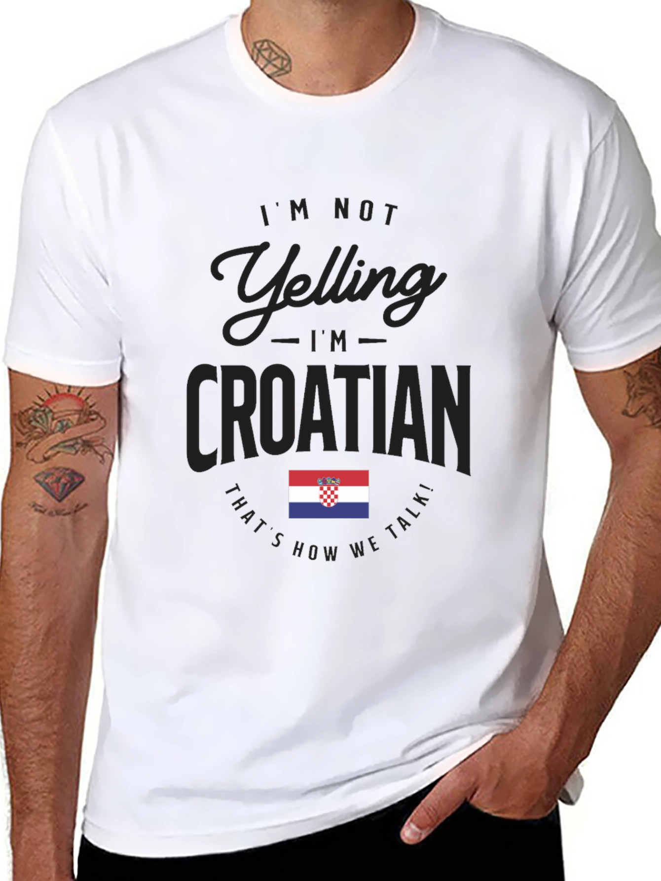 Im Not Yelling Im Croatian T-Shirt