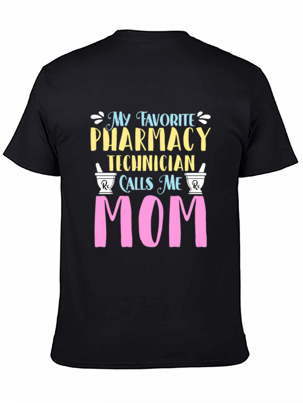 Pharmacy Technician Mom Graphic T-Shirt