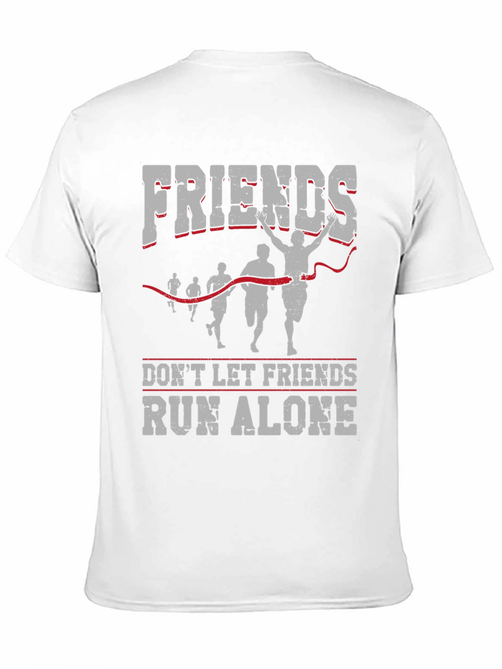 Friends Run Alone T-Shirt - Running Team Apparel
