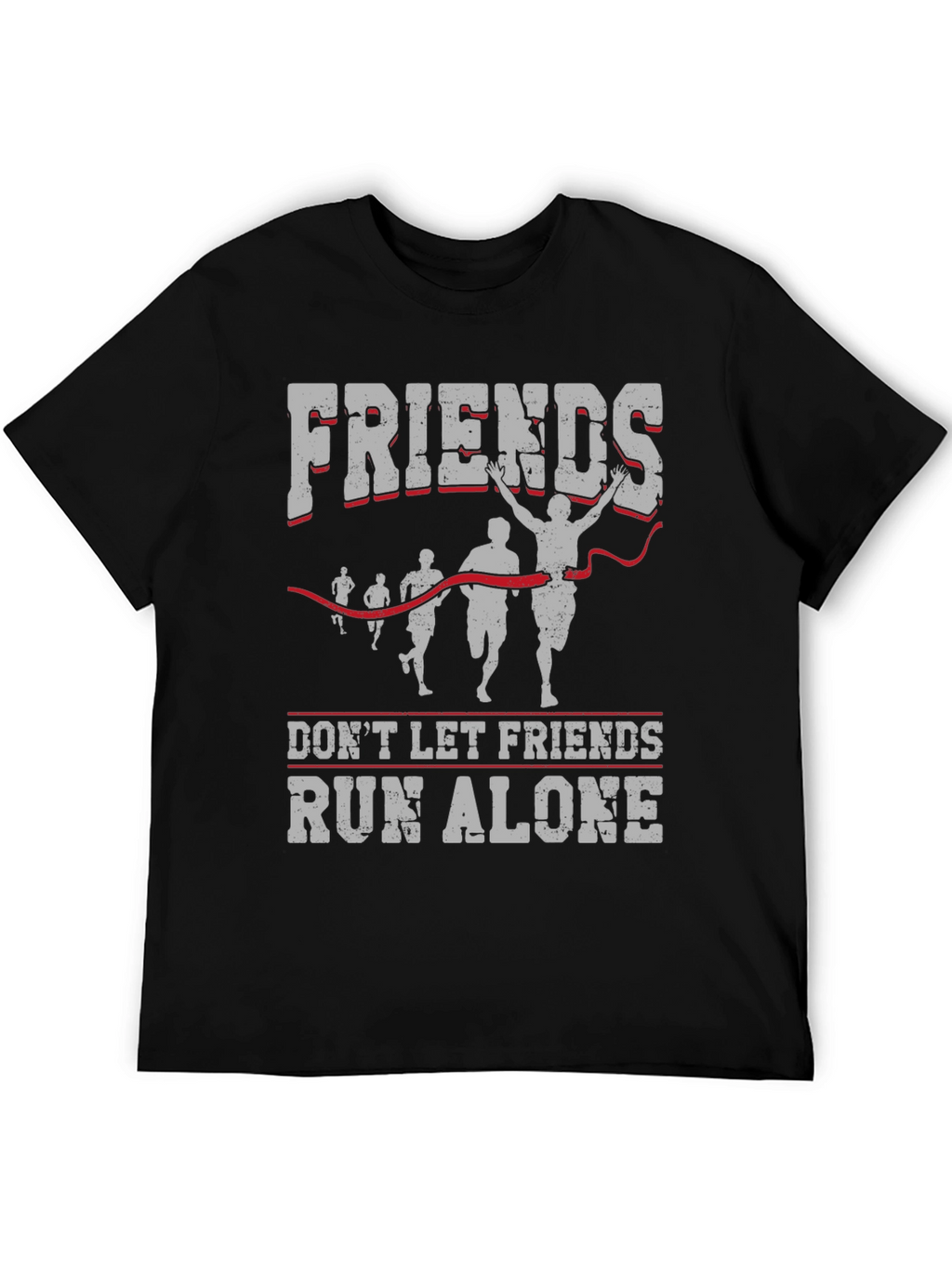 Friends Run Alone T-Shirt - Running Team Apparel