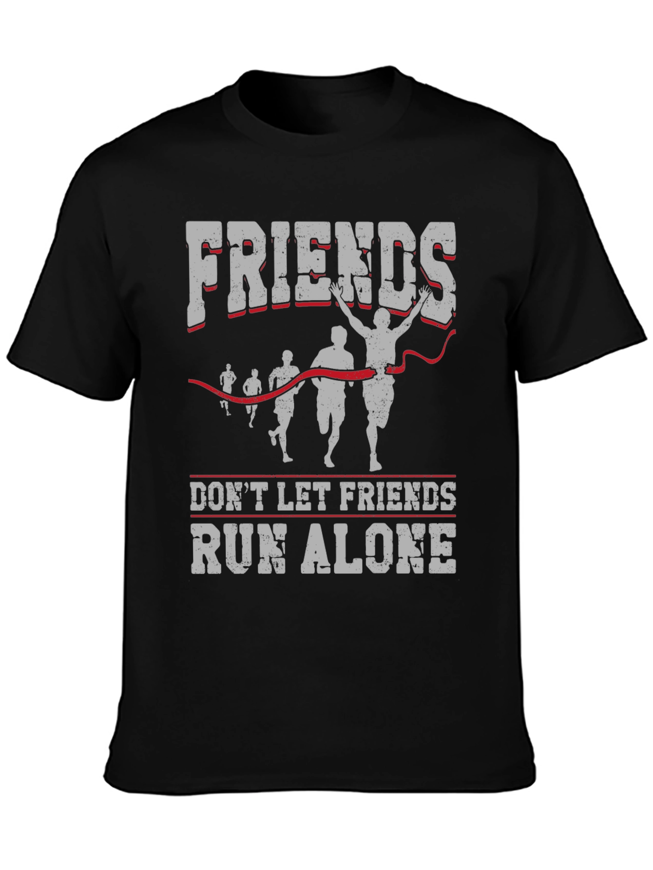 Friends Run Alone T-Shirt - Running Team Apparel
