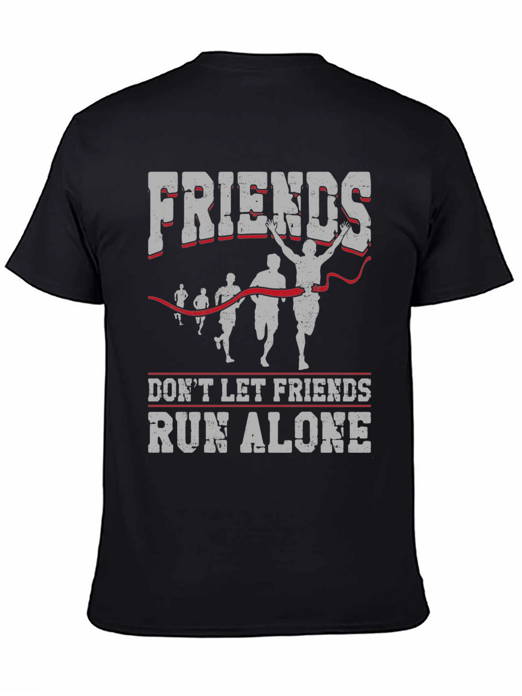 Friends Run Alone T-Shirt - Running Team Apparel