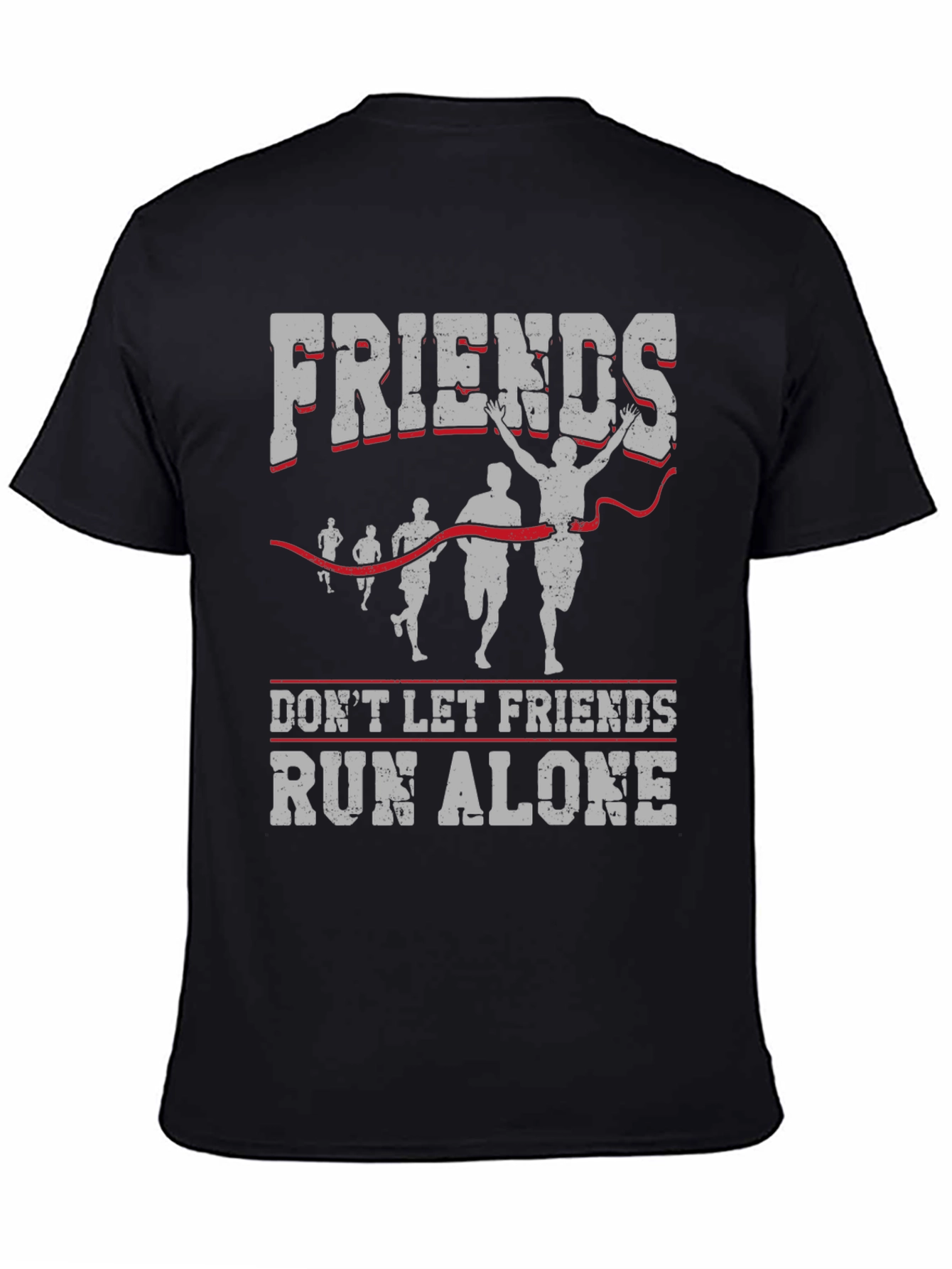 Friends Run Alone T-Shirt - Running Team Apparel