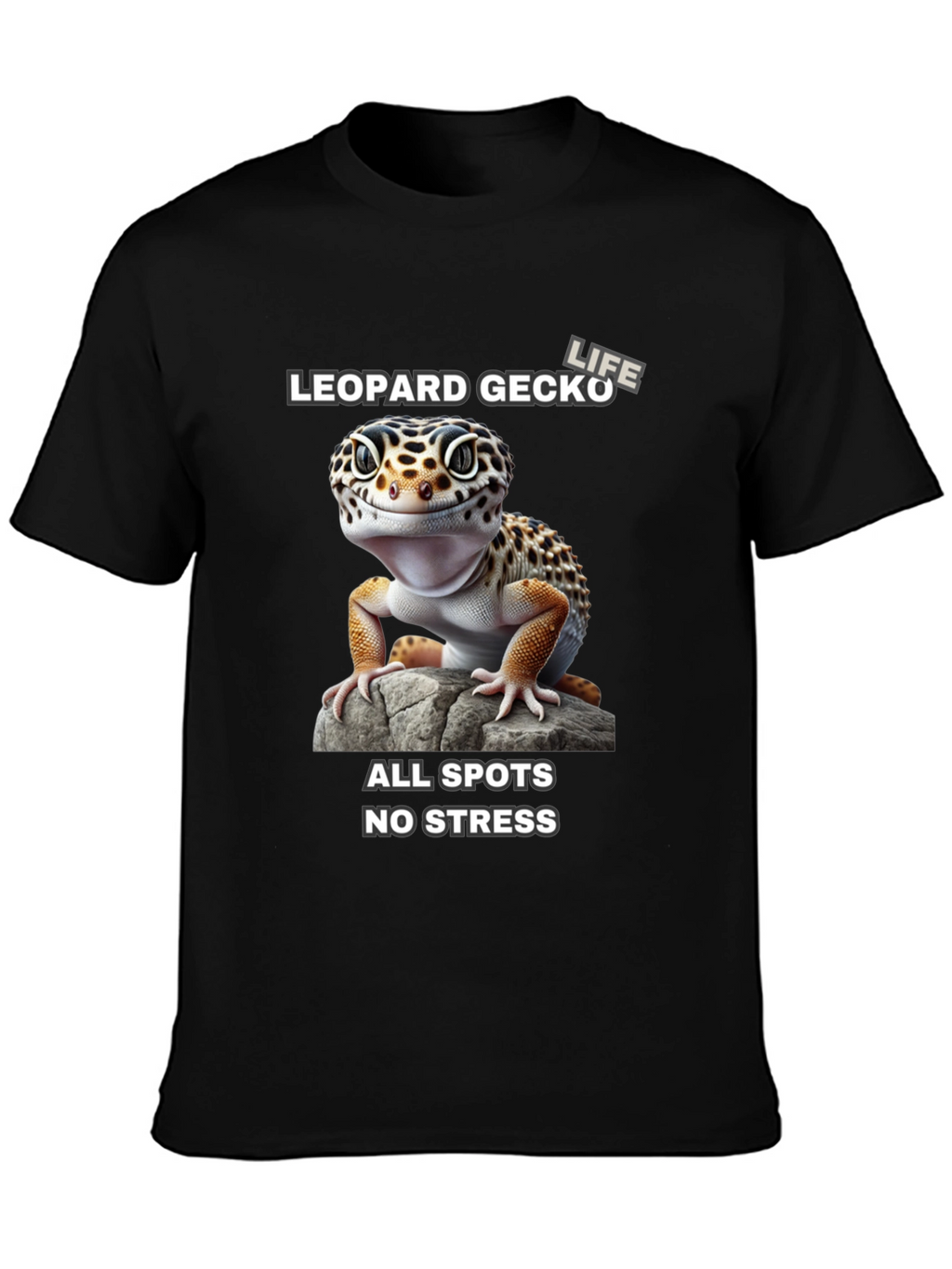 Leopard Gecko Life T-Shirt - All Spots No Stress