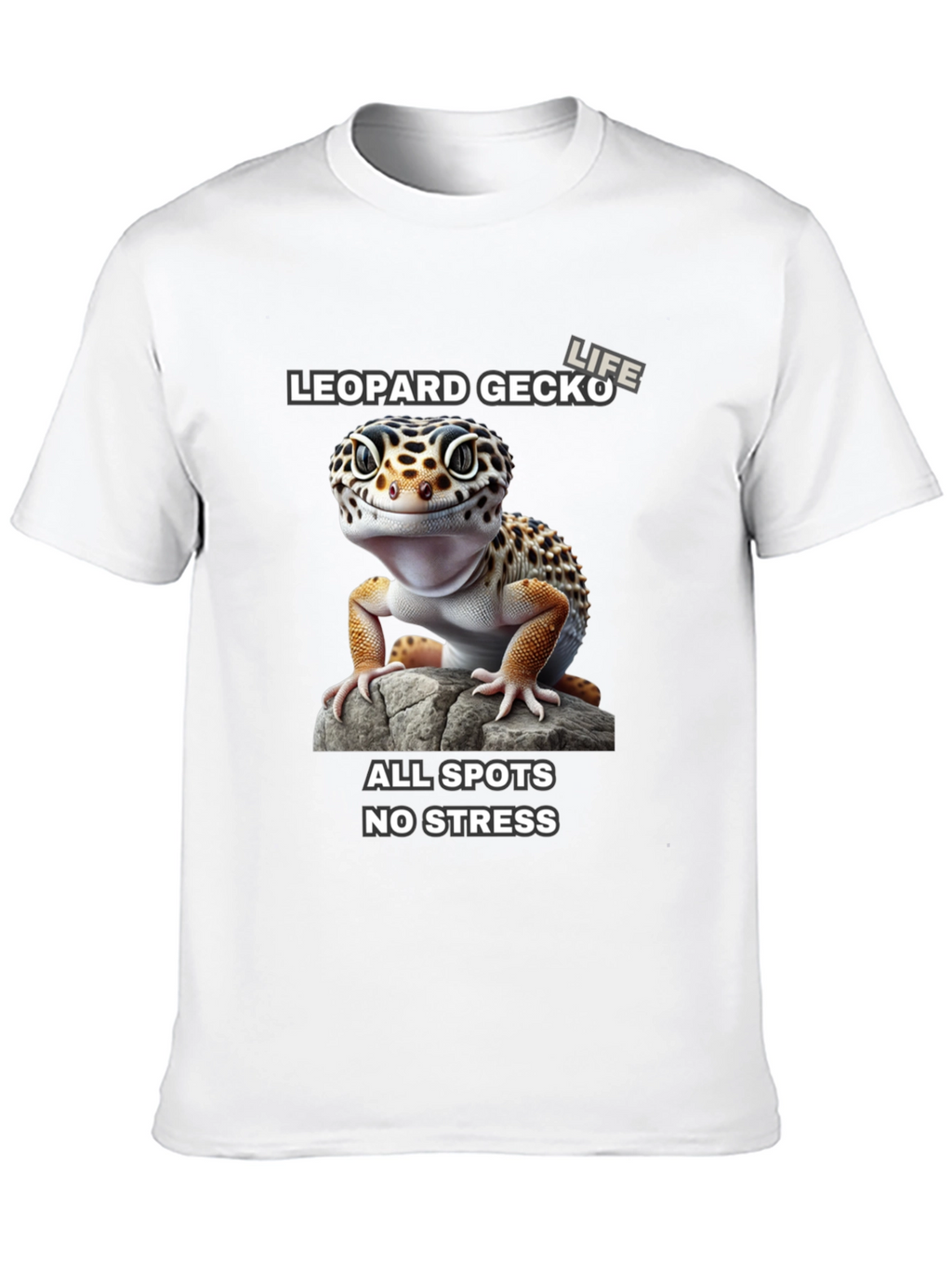 Leopard Gecko Life T-Shirt - All Spots No Stress