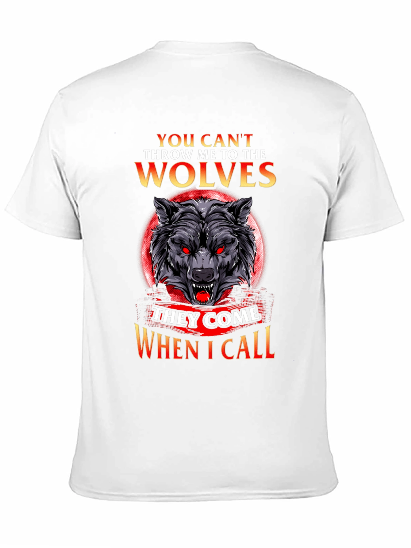Wolf Pack T-Shirt - They Come When I Call