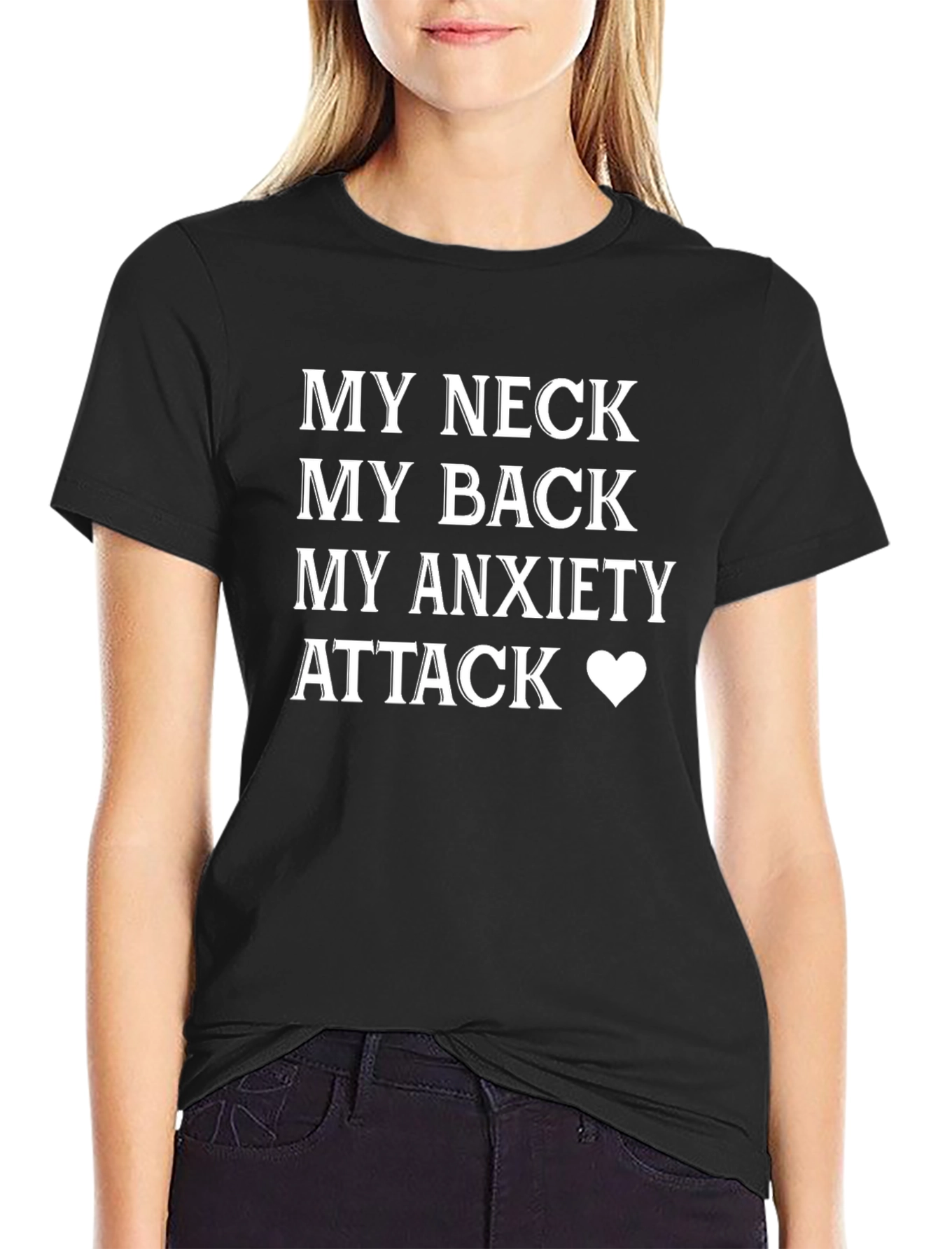 My Neck My Back Anxiety T-Shirt